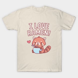 Cute Red Panda I Love Ramen T-Shirt